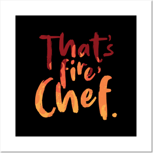 That's Fire Chef Posters and Art